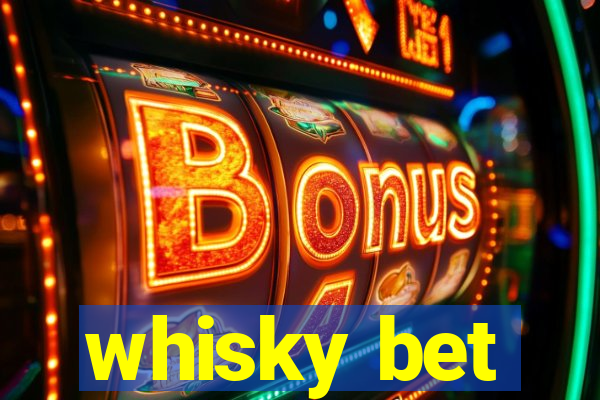 whisky bet